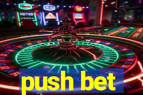 push bet